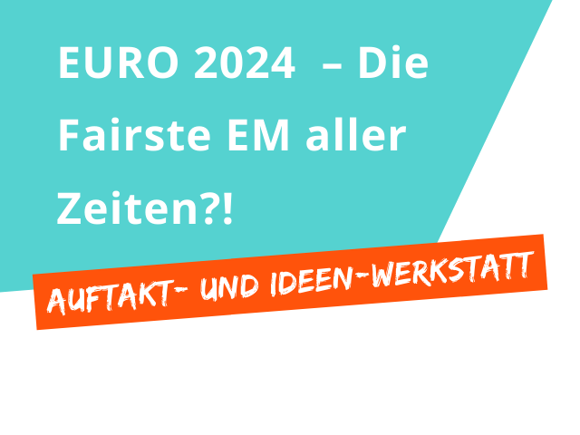 Beitragsbild Euro 2024_Auftakt und Ideenwerkstatt